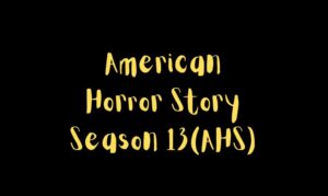 American Horror Story Season 13 Release Date Revealed