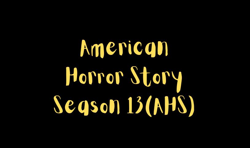 American Horror Story Season 13 Release Date Revealed